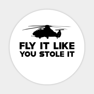 Helicopter - Fly it like you stole it Magnet